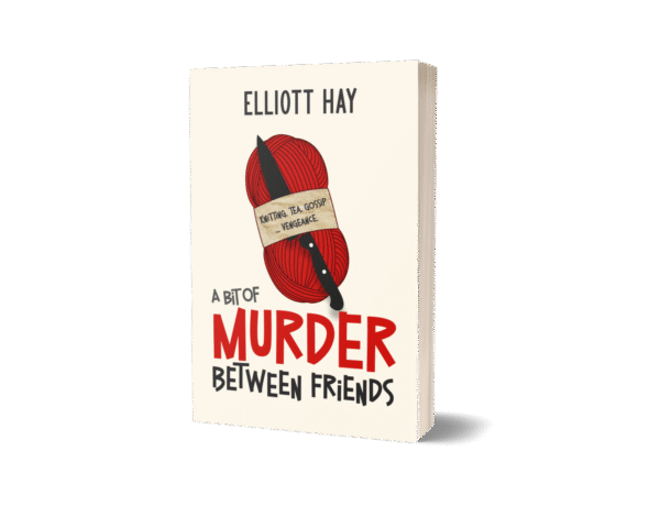A Bit of Murder Between Friends (Vigillauntie Justice #1) by Elliott Hay – paperback