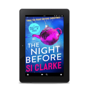 The Night Before (Starship Teapot #1.5) ebook by Si Clarke