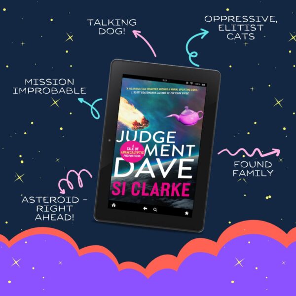 Taking dog. Mission improbable. Asteroid right ahead! Oppressive, elitist cats. Found family. Judgement Dave: A tale of apawcalyptic proportions. Si Clarke
