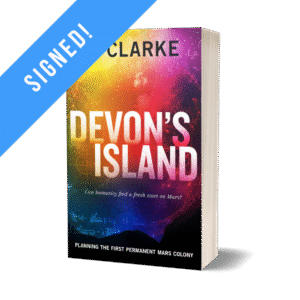 SIGNED: Devon’s Island (Devon Island Mars Colony #1) by Si Clarke – paperback