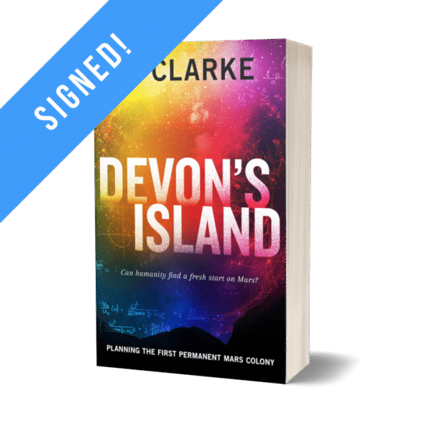 SIGNED: Devon’s Island (Devon Island Mars Colony #1) by Si Clarke – paperback
