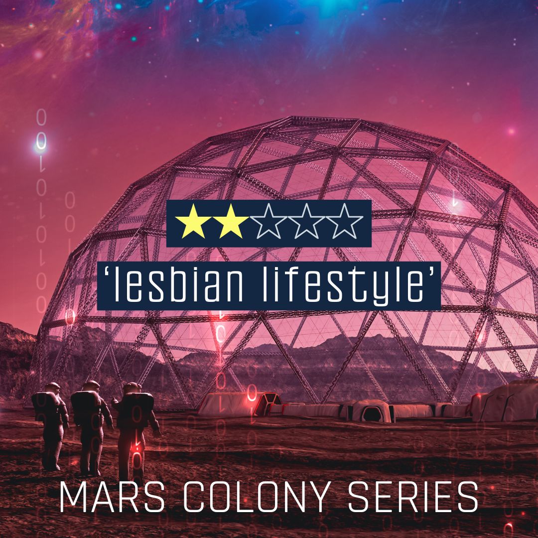 Devon Island Mars Colony series by Si Clarke. 1 star. 'Lesbian lifestyle.' Goodreads user. 