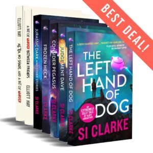 BEST DEAL: The Left Hand of Dog Judgement Dave, Consider Pegasus Frozen Heck A Bit of Murder Between Friends All Tea, No Shade, and a Bit of Murder The four novels of the Starship Teapot series by Si Clarke and the two novels of the Vigilauntie Justice series by Elliott Hay … plus all the shorts Paperbacks