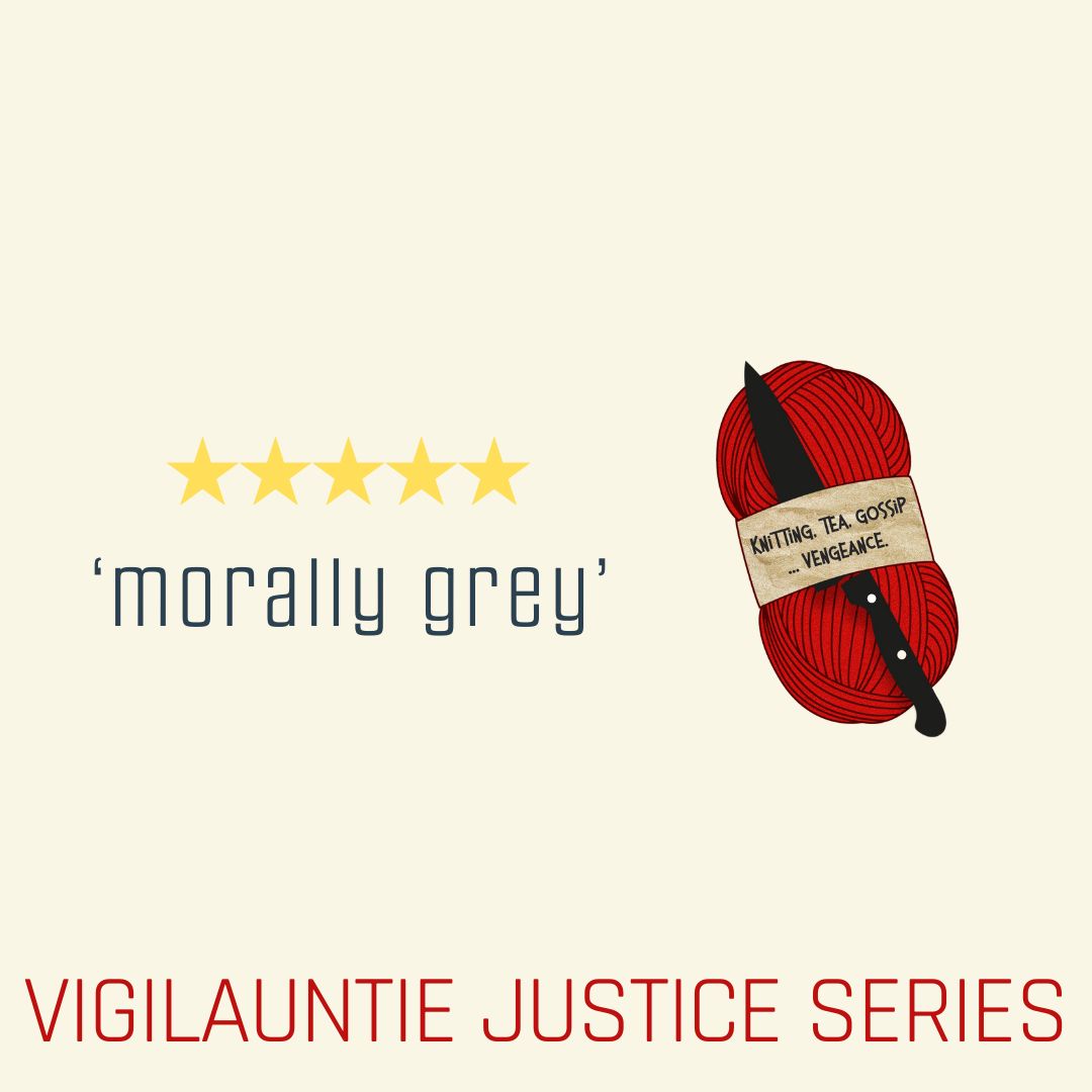 5 stars. 'Morally grey.' Goodreads user. Vigilauntie Justice series by Elliott Hay 